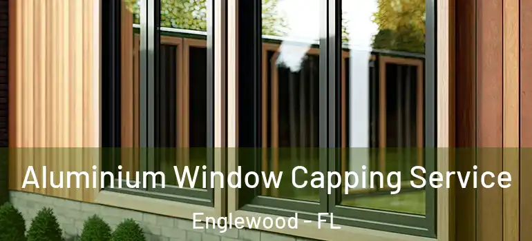  Aluminium Window Capping Service Englewood - FL