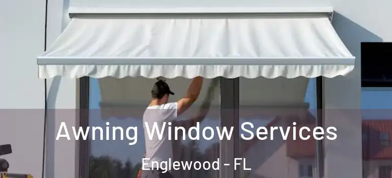  Awning Window Services Englewood - FL