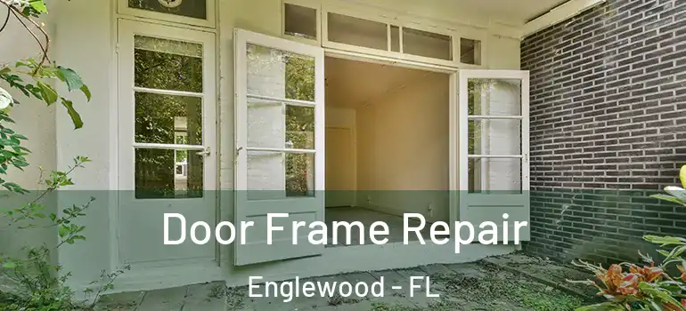  Door Frame Repair Englewood - FL