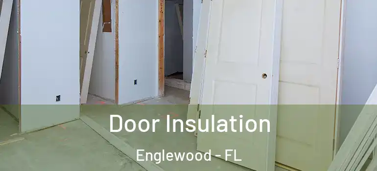  Door Insulation Englewood - FL