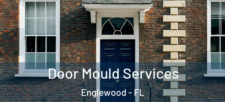  Door Mould Services Englewood - FL