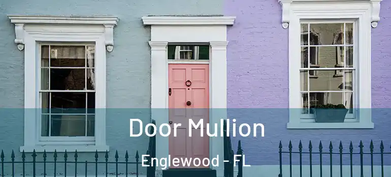  Door Mullion Englewood - FL