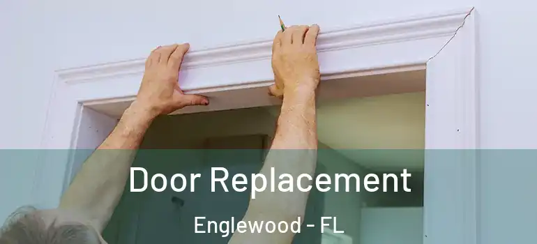  Door Replacement Englewood - FL