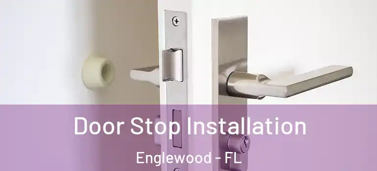  Door Stop Installation Englewood - FL