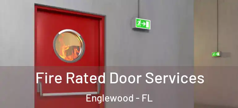  Fire Rated Door Services Englewood - FL