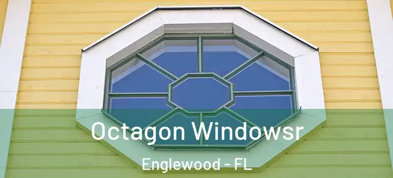  Octagon Windowsr Englewood - FL