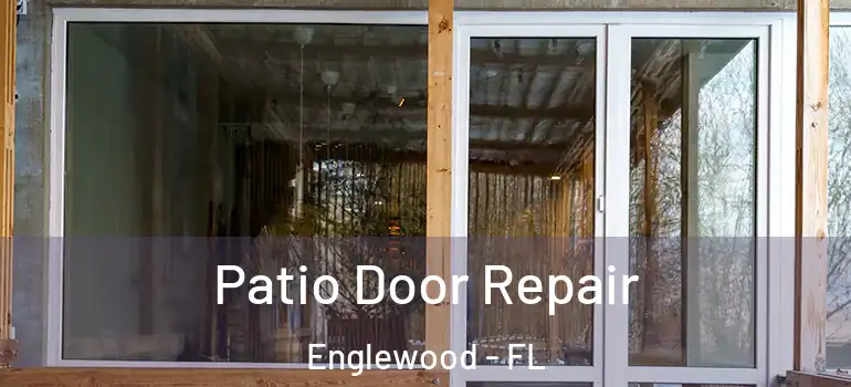  Patio Door Repair Englewood - FL