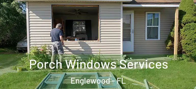  Porch Windows Services Englewood - FL