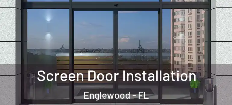  Screen Door Installation Englewood - FL