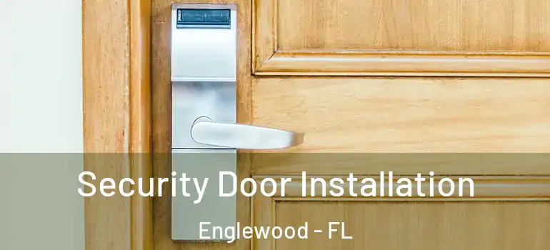  Security Door Installation Englewood - FL