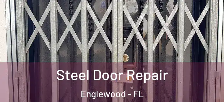  Steel Door Repair Englewood - FL