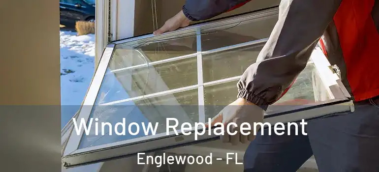  Window Replacement Englewood - FL
