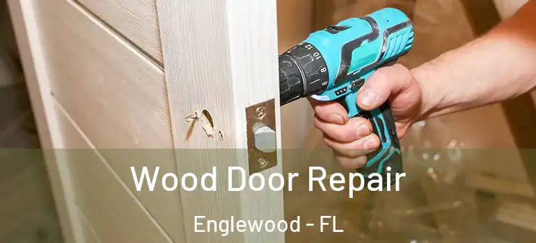  Wood Door Repair Englewood - FL